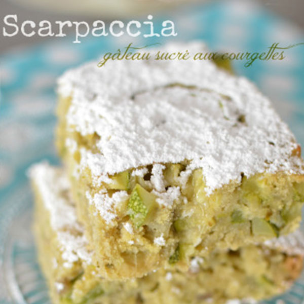 Scarpaccia, gâteau sucré aux courgettes